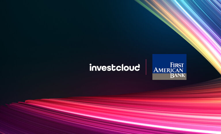 First American Bank Partners with InvestCloud to Enhance Wealth Management Digital Experience
