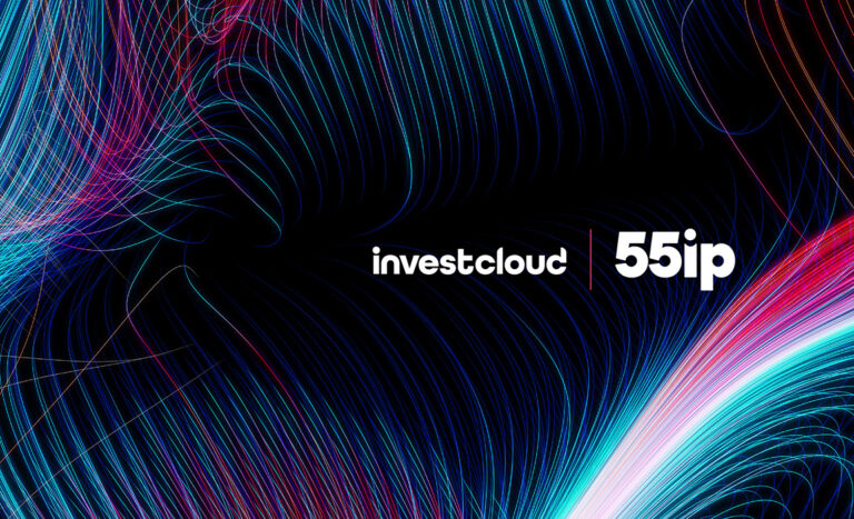 55ip and InvestCloud to Expand Capabilities to Deliver Tax Optimization Solutions for Private and Public Assets in a Single Unified Managed Account