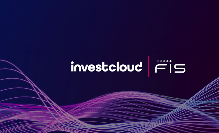 FIS and InvestCloud Partner to Deliver AI-Powered Wealth Management Tools to Financial Institutions
