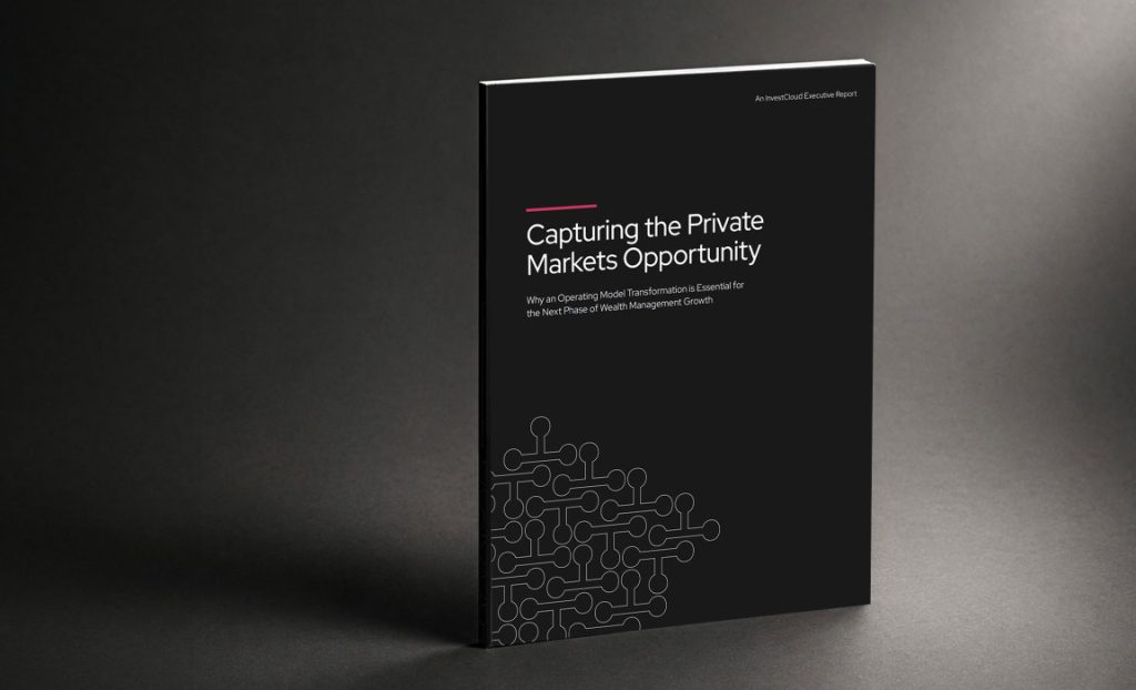 Capturing the Private Markets Opportunity: Why an Operating Model Transformation Is Essential for the Next Phase of Wealth Management Growth