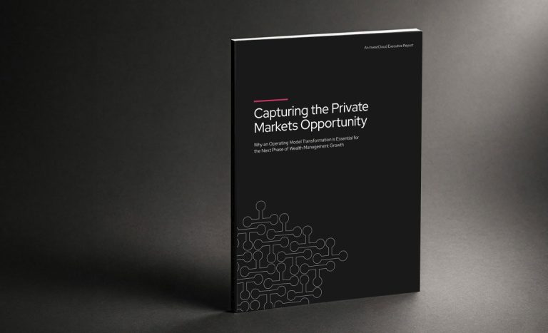Capturing the Private Markets Opportunity: Why an Operating Model Transformation Is Essential for the Next Phase of Wealth Management Growth